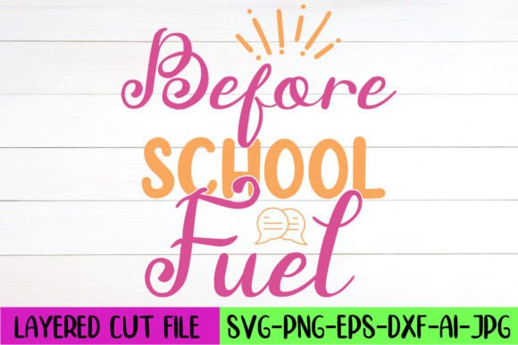Before School Fuel SVG: Crafts & Graphics Review