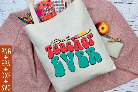 Best Teacher Ever SVG: Top Graphics for Crafts
