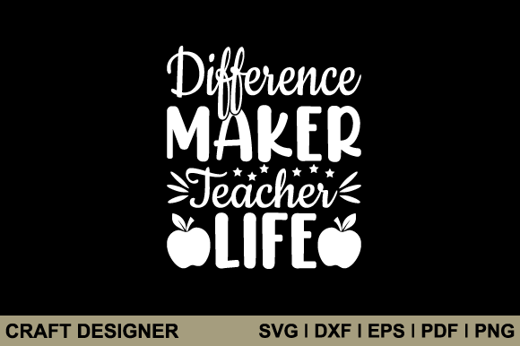 Difference Maker Teacher SVG for Crafts & Graphics