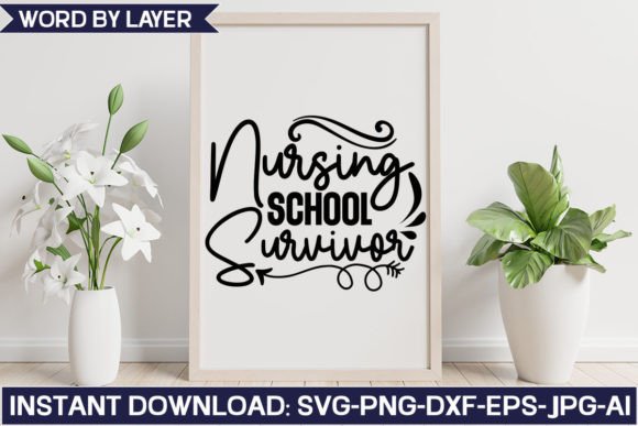 Nursing School Survivor SVG: Graphics for Crafts