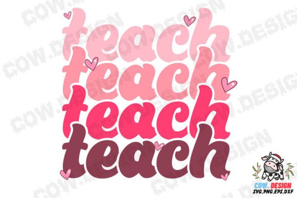 Teach Valentine Teacher Sublimation SVG: Graphics for Crafts