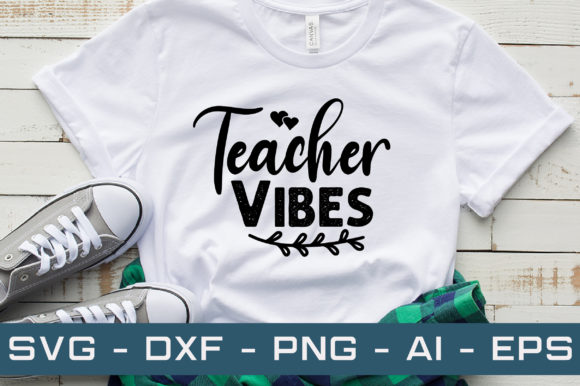 Teacher Vibes SVG: Graphics for Crafts & Blogs