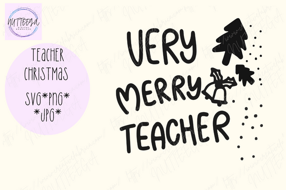 Very Merry Teacher Christmas Svg: Crafts & Graphics