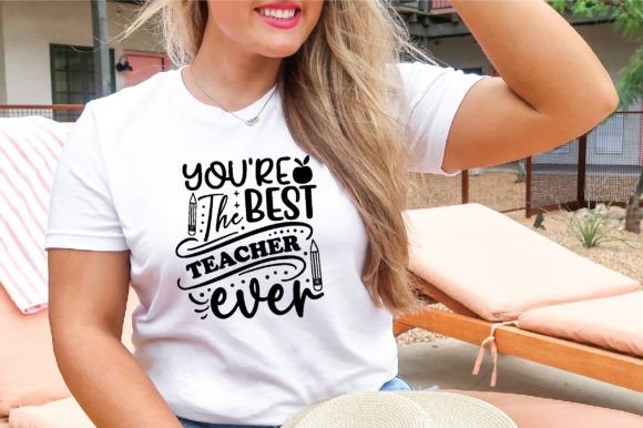 You re the Best Teacher Ever Svg: Crafts & Graphics Review